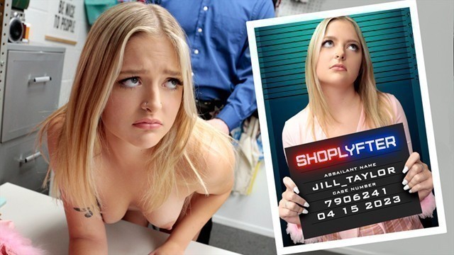 Spoiled Blonde Teen Jill Taylor Learns not to Steal after Officer Mike Fucks her Hard - Shoplyfter